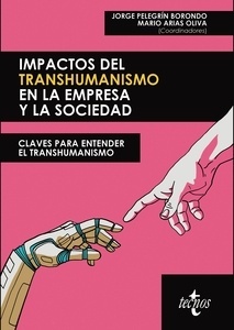 Impactos del transhumanismo en la empresa y la sociedad "Claves para entender el transhumanismo"