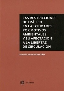 Restricciones de tráfico en las ciudades por motivos ambientales y su afectación a la libertad de circulación