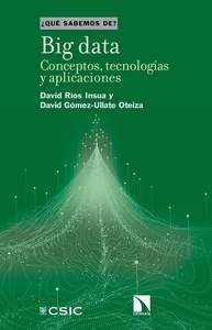 Big data. Conceptos, tecnologias y aplicaciones