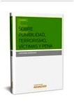 Sobre punibilidad, terrorismo, víctimas y pena (papel)