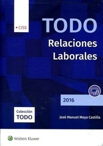 Todo relaciones laborales. 2016