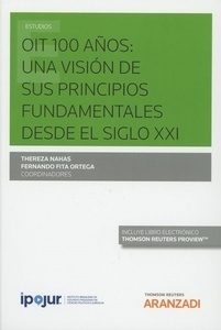 OIT 100 años: una visión de sus principios fundamentales. Desde el siglo XXI (DÚO)