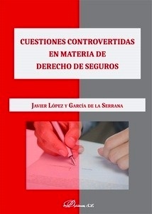 Cuestiones controvertidas en materia de derecho de seguros