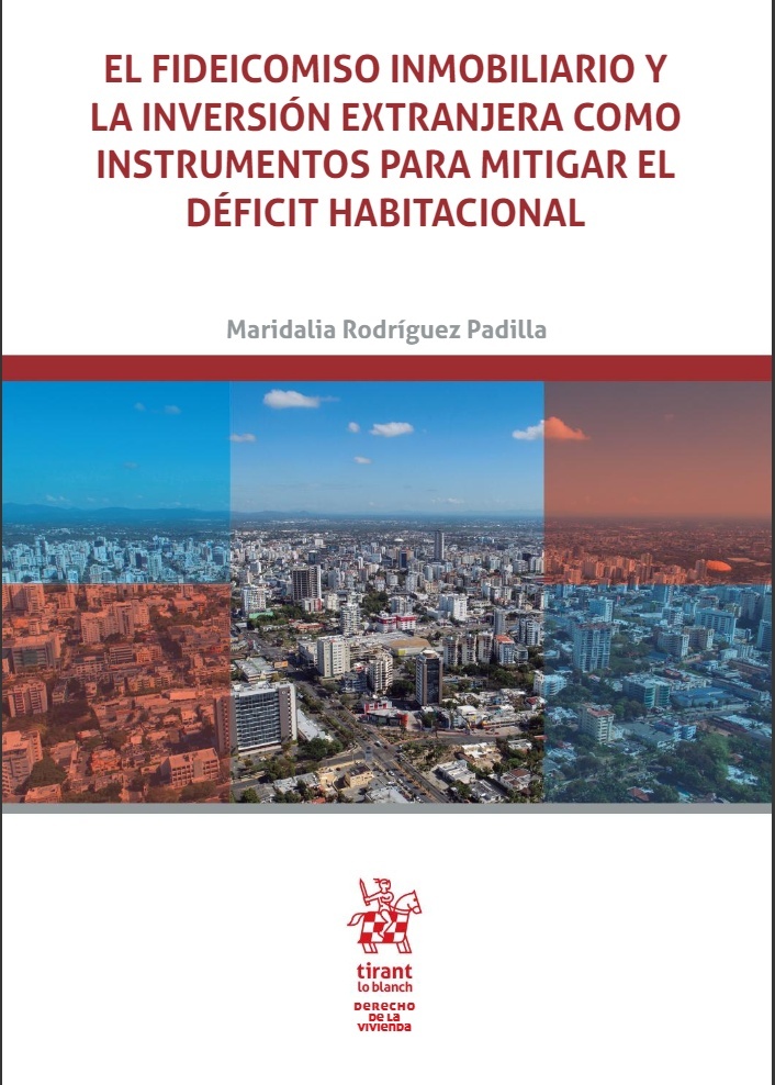 Fideicomiso inmobiliario y la inversión extranjera como instrumentos para mitigar el déficit habitacional, El