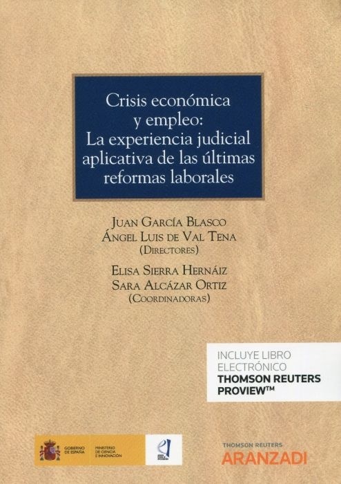 Crisis económica y empleo: la experiencia judicial aplicativa de las últimas reformas laborales