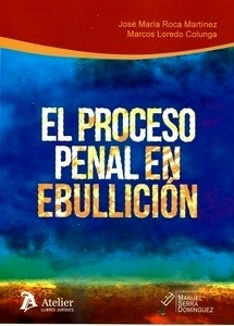 Proceso penal en ebullición, El