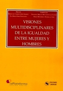 Visiones multidisciplinares de la igualdad entre mujeres y hombres