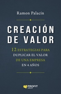 Creación de valor "12 estrategias para duplicar el valor de una empresa en 4 años"