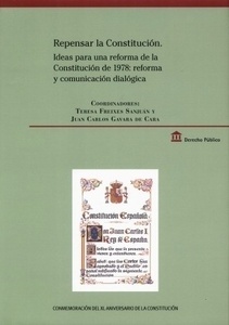 Repensar la Constitución. Ideas para una reforma de la Constitución de 1978