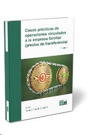 Casos prácticos de operaciones vinculadas a la empresa familiar (precios de transferencia)