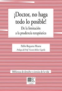 !Doctor, no haga todo lo posible! "De la limitacion a la prudencia terapeutica"