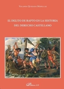 Delito de rapto en la Historia del Derecho castellano, El