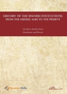 History of the spanish institutions: from the middle ages to the present