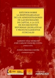 Estudios sobre la responsabilidad de los administradores de las sociedades de capital a la luz de sus recientes