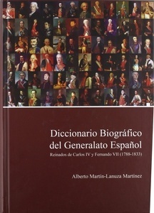 Diccionario biográfico del generalato español "reinados de Carlos IV y Fernando VII (1788-1833)"