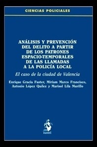 Análisis y prevención del delito a partir de los patrones espacio-temporales de las llamadas a la policía local "El caso de la ciudad de Valencia"