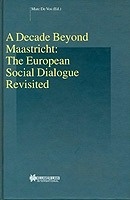 A decade beyond Maastricht: the European Social Dialogue revisited