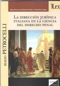 Dirección jurídica italiana en la ciencia del derecho penal, La