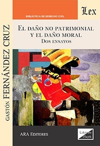 Daño no patrimonial y el daño moral, El " Dos Ensayos" "DOS ENSAYOS"