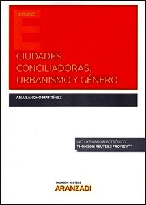 Ciudades conciliadoras: "urbanismo y género"