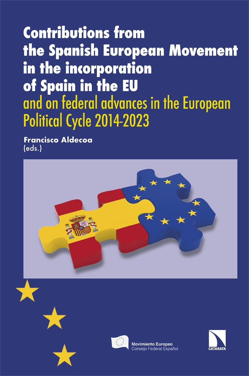 Contributions from the Spanish European Movement in the incorporation of Spain in the EU "and on federal advances in the European Political Cycle 2014-2023"