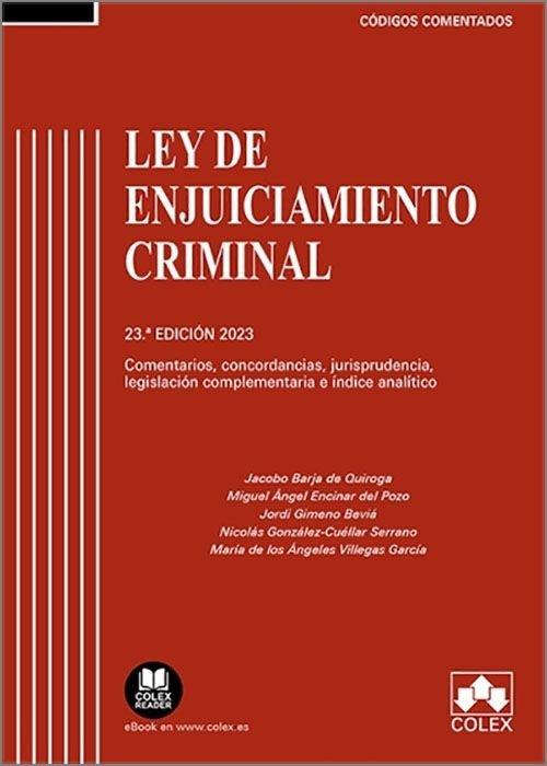Ley de enjuiciamiento criminal "Comentarios, concordancias, jurisprudencia, legislación complementaria e índice"