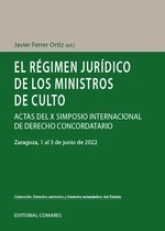 El régimen jurídico de los ministros de culto. Actas del X Simposio Internacional de Derecho Concordatorio