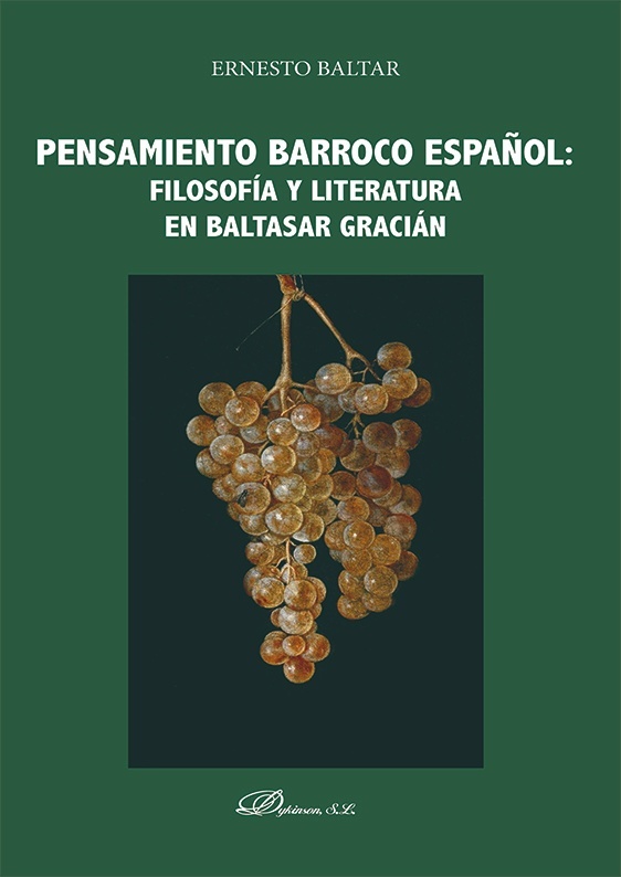Pensamiento barroco español: filosofía y literatura en Baltasar Gracián