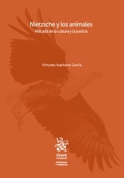 Nietzsche y los animales. Más alla de la cultura y la justicia