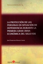 Protección de las personas en situación de dependencia durante la primera gran crisis económica del siglo XXI