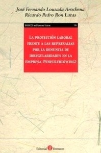 Protección laboral frente a las represaliias por la denuncia de irregularidades en la empresa (whistleblowing)