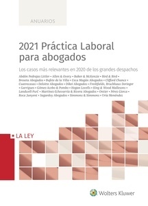 2021 Práctica Laboral para abogados. Los casos más relevantes en 2020 de los grandes despachos.