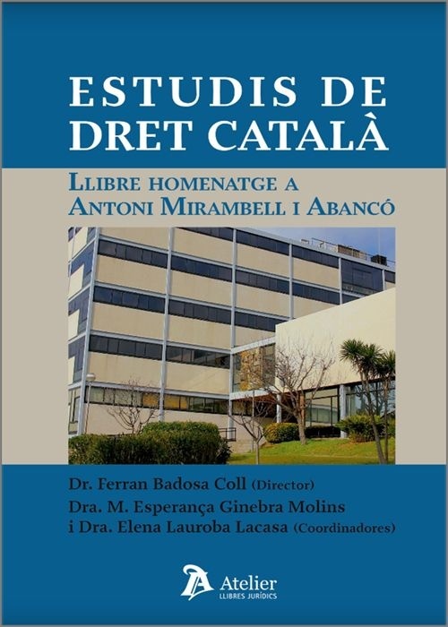 Estudis de Dret Catalá "Llibre homenatge a Antoni Mirambell i Abancó"