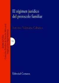 Régimen jurídico del protocolo familiar, El
