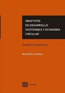Objetivos de desarrollo sostenible y economía circular. "Desafíos en el ámbito fiscal"