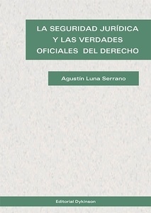 Seguridad jurídica y las verdades oficiales del derecho, La