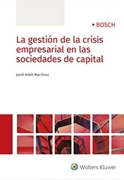 Gestión de la crisis empresarial de las sociedades de capital, La