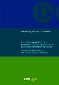 Teoría de la complejidad, caos y derecho: una lectura juridica de las dinamicas emergentes y no lineales "De la escuela estadounidense y los sistemas caóticos y complejos"