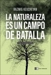 Naturaleza es un campo de batalla, La "Ensayo de ecología Política"