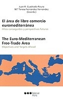 Área de libre comercio euromediterránea, El ". Hitos conseguidos y perspectivas futuras"