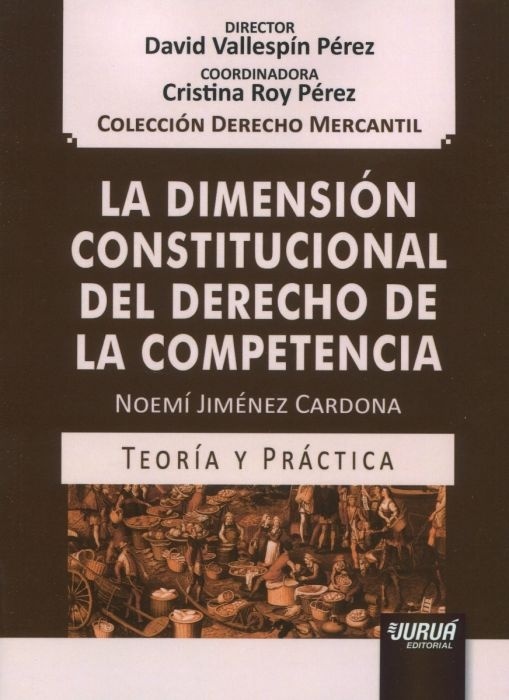 Dimensión constitucional del derecho de la competencia, La