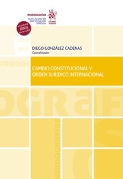 Cambio constitucional y orden jurídico internacional