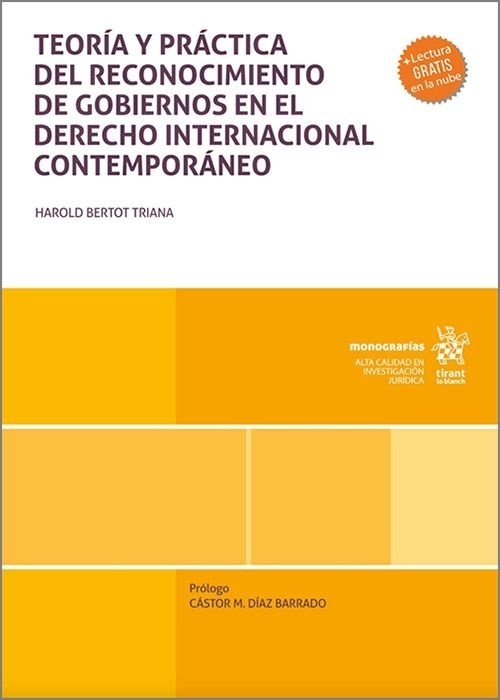 Teoría y práctica del reconocimiento de gobiernos en el derecho internacional contemporáneo