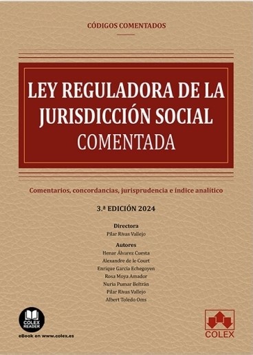 Ley reguladora de la Jurisdicción Social comentada "Comentarios, concordancias, jurisprudencia e índice analítico"