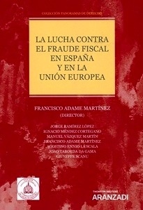 Lucha contra el fraude fiscal en España y en la Unión Europea, La. "14 colección panoramas de derecho (Dúo)"