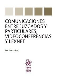 Comunicaciones entre juzgados y particulares, videoconferencias y lexnet