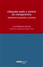 Cláusulas suelo y control de transparencia. Tratamiento sustantivo y procesal