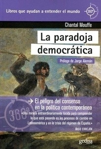 Paradoja democrática, La "El peligro del consenso en la política contemporánea"