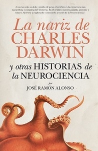 La nariz de Chales Darwin y otras historias de la neurociencia