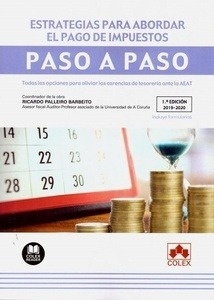 Estrategias para abordar el pago de impuestos. Paso a paso "Todas las opciones para aliviar las carencias de tesorería ante la AEAT"